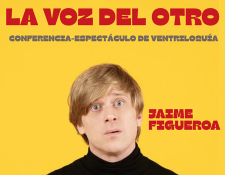 La voz del otro. Conferencia-espect�culo de ventriloqu�a