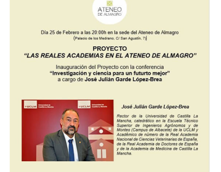 El rector de la UCLM, Jos� Juli�n Garde, inaugura este viernes el proyecto “Las Reales Academias en el Ateneo de Almagro”