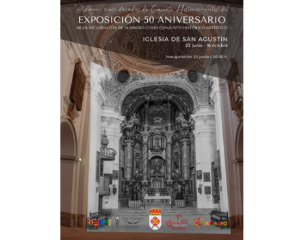 La exposici�n conmemorativa del 50 aniversario de la declaraci�n de Almagro como Conjunto Hist�rico-Art�stico abre ma�ana sus puertas en San Agust�n 