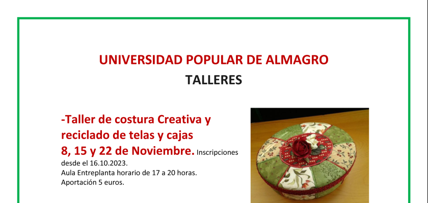 Talleres:Costura Creativa y reciclado de telas y cajas -Cocina Creativa en Navidad -Primeros Auxilios. 