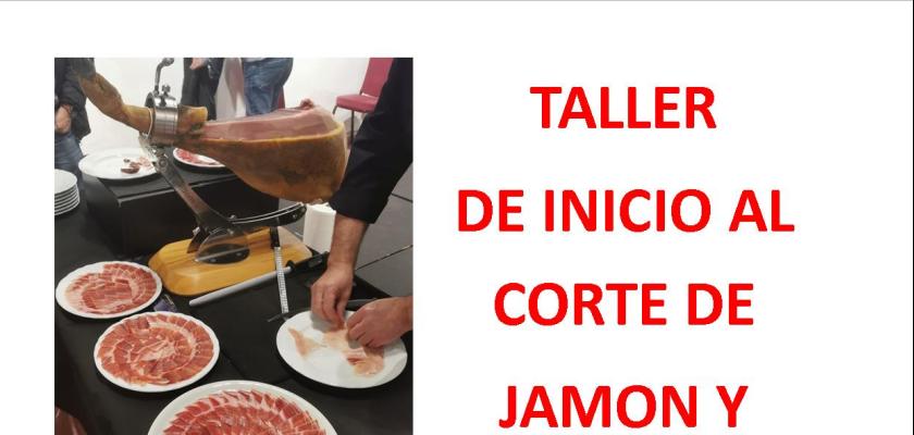 Taller de incio al corte de jam�n y degustaci�n.