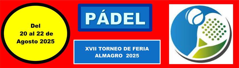 XVII TORNEO P�DEL DE FERIA ALMAGRO 2025