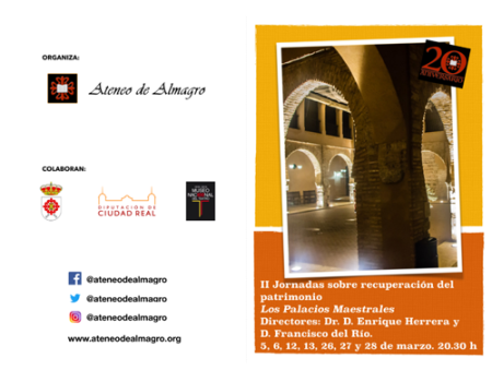 Intenso programa en las II Jornadas de Recuperaci�n del Patrimonio en el Ateneo de Almagro