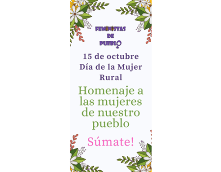La asociaci�n de Femenistas de Pueblo quieren rendir una homenaje a las mujeres coincidiendo con el D�a de la Mujer Rural