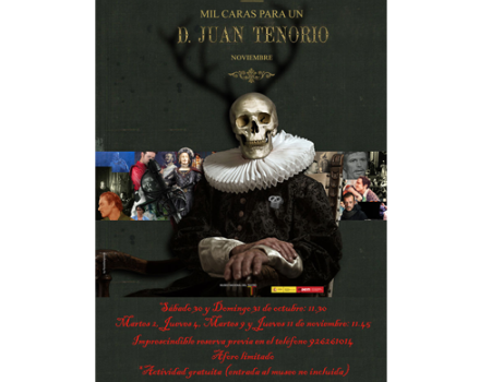 El Museo Nacional del Teatro invita la visita a conocer  las “mil caras para un Don Juan Tenorio”