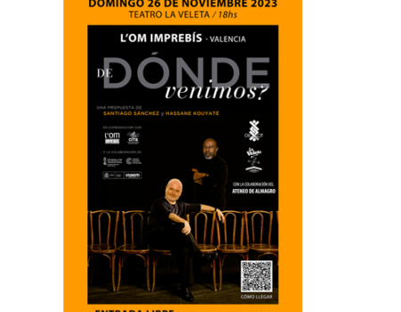 La reconocida compa��a valenciana L’Om Impreb�s presenta en el Teatro La Veleta su �ltimo espect�culo “�De d�nde venimos?”