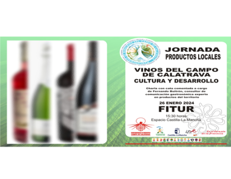 La Mancomunidad del Campo de Calatrava prepara una Jornada de Productos Locales “Vinos del Campo de Calatrava: Cultura y Desarrollo” para FITUR