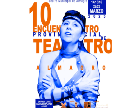 El X Encuentro Provincial de Teatro de Almagro se celebrar� del 14 al 23 de marzo